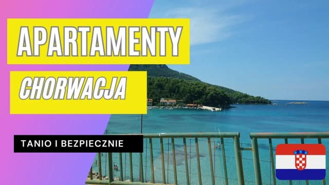 Gdzie szukać noclegów w Chorwacji, by uniknąć oszustw i wydatków
