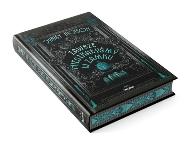 Zawsze mieszkałyśmy w zamku - mroczna opowieść o siostrzanej miłości